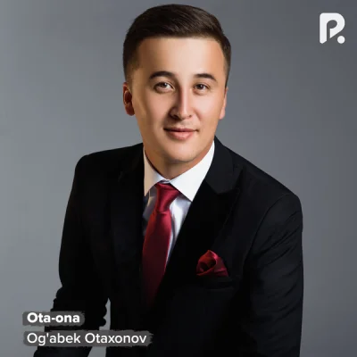 Og'abek Otaxonov - Ota-ona