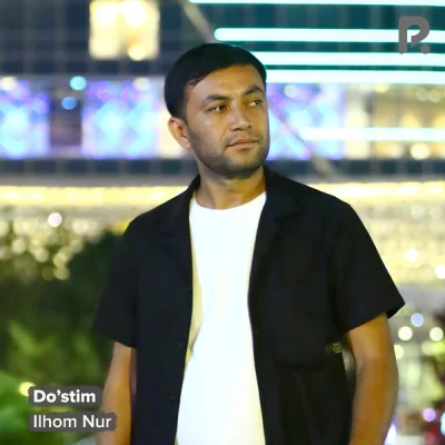 Ilhom Nur - Do'stim