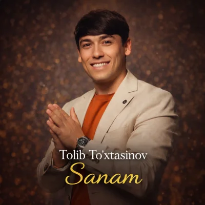 Tolib To'xtasinov - Sanam